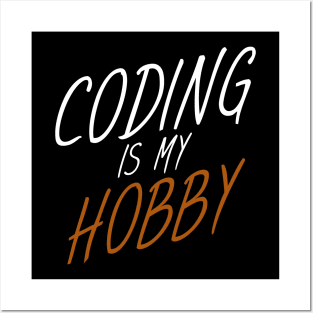 Coding is my hobby Posters and Art